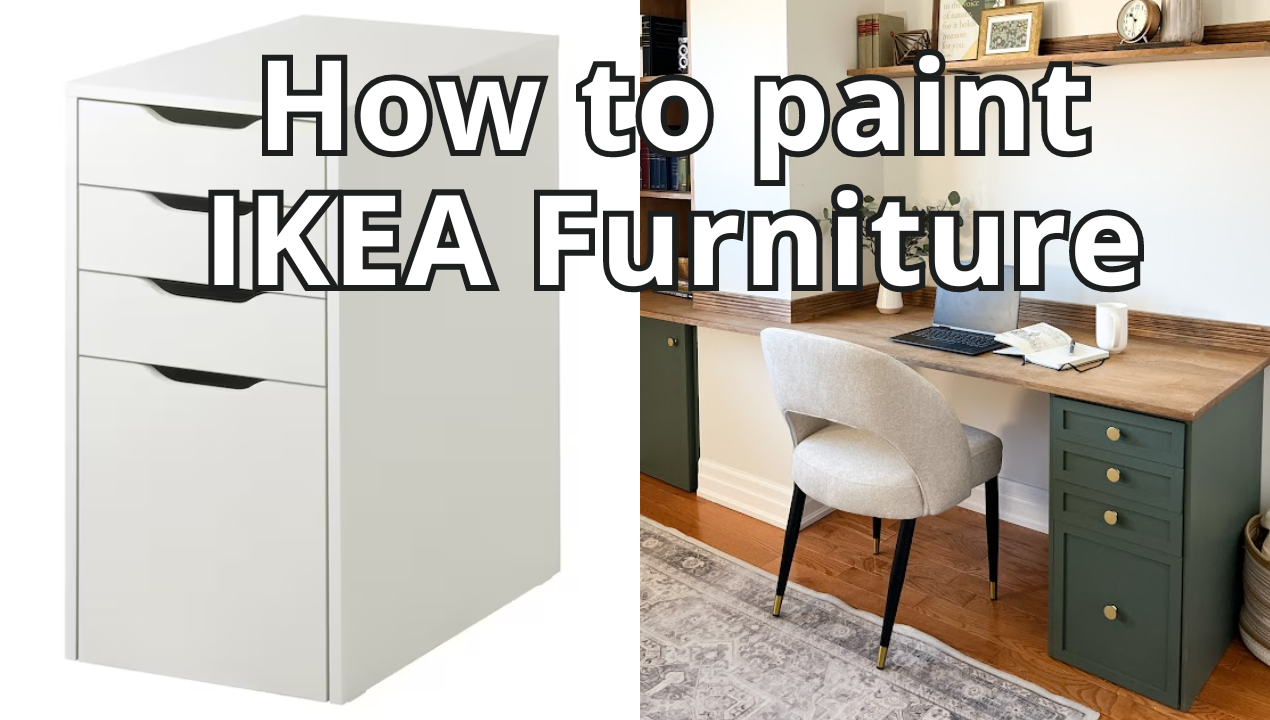 Everything you need to know about painting IKEA Furniture